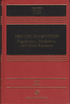 Dispute Resolution: Negotiation, Mediation, And Other Processes,Used