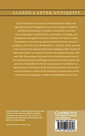 The Vernacular Aristotle: Translation as Reception in Medieval and Renaissance Italy (Classics after Antiquity),Used