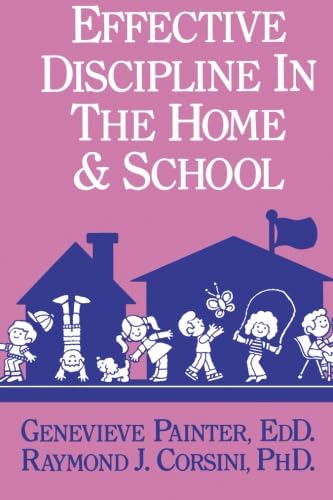Effective Discipline In The Home And School,New