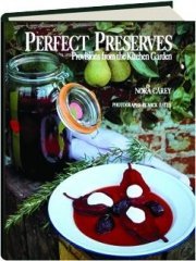 Perfect Preserves: Provisions from the Kitchen Garden,Used
