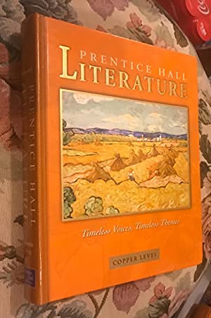 Prentice Hall Literature,Timeless Voices,Timeless Themes (Copper LevelTest Prep,Answers,Explanation,Used