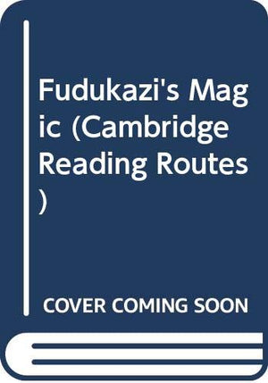 Fudukazi's Magic (Cambridge Reading Routes),Used