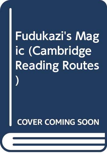 Fudukazi's Magic (Cambridge Reading Routes),Used
