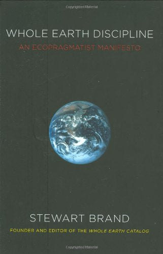 Whole Earth Discipline: An Ecopragmatist Manifesto,New