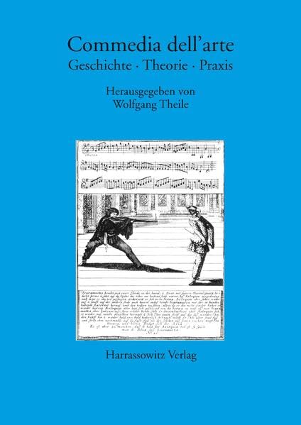 Commedia Dell'arte: Geschichte  Theorie  Praxis (Gratia  Bamberger Schriften Zur Renaissanceforschung) (German Edition),Used