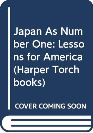 Japan As Number One: Lessons For America (Harper Torchbooks),New