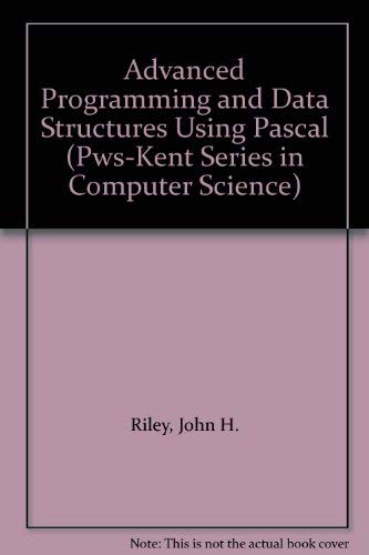 Advanced Programming and Data Structures Using Pascal (PwsKent Series in Computer Science),Used