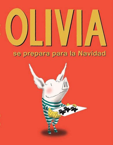 Olivia se prepara para la Navidad/ Olivia Helps with Christmas (Spanish Edition),Used