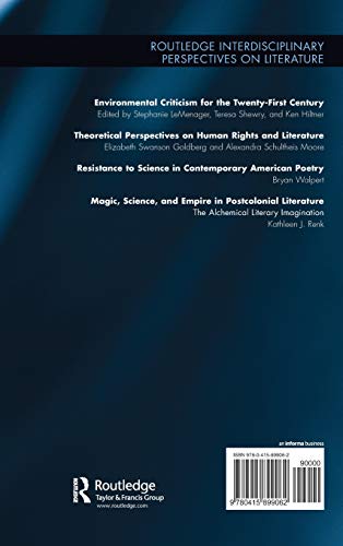 Magic, Science, And Empire In Postcolonial Literature: The Alchemical Literary Imagination (Routledge Interdisciplinary Perspect,New