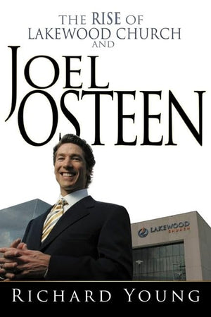 Rise Of Lakewood Church And Joel Osteen,New