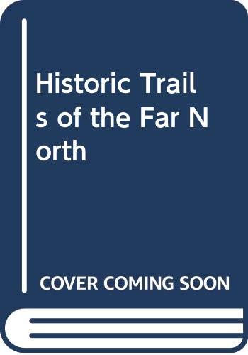 Historic Trails of the Far North,Used