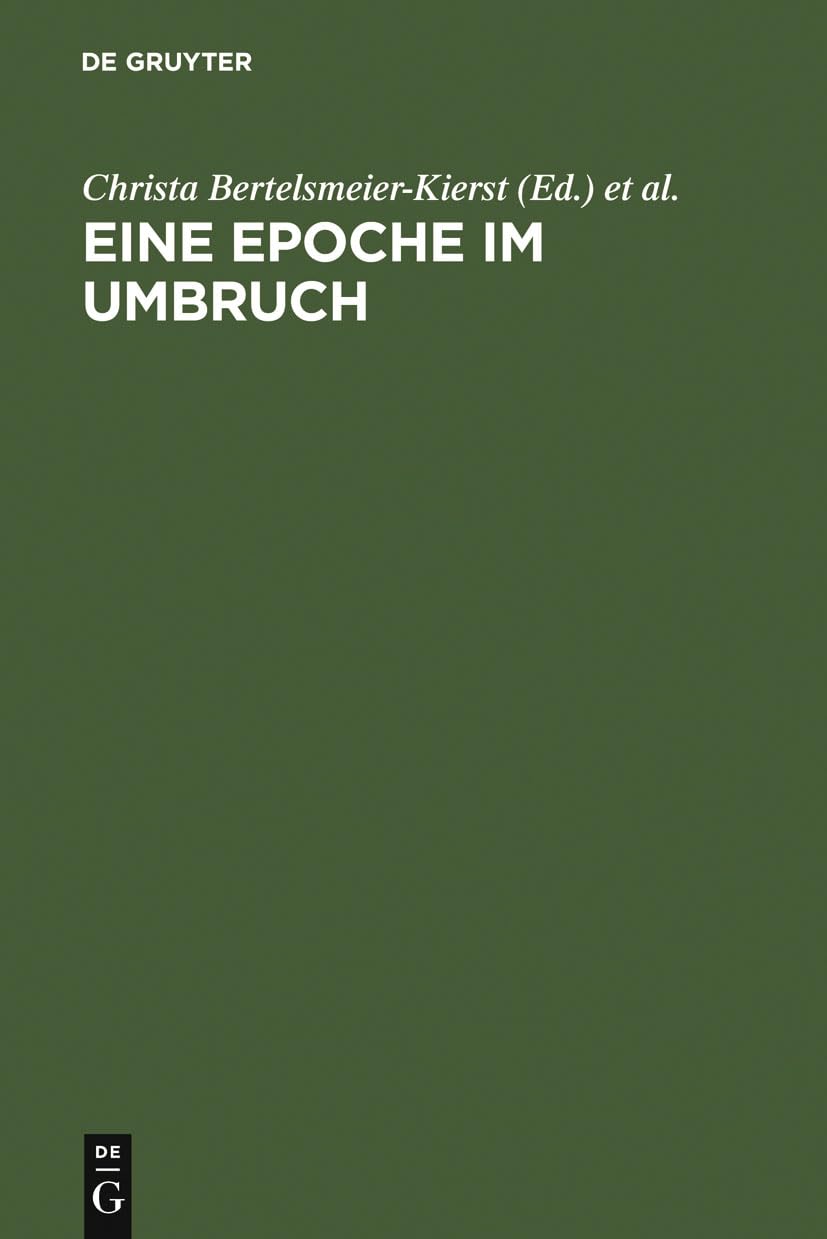 Eine Epoche Im Umbruch: Volkssprachliche Literalitt 12001300. Cambridger Symposium 2001 (German Edition),Used