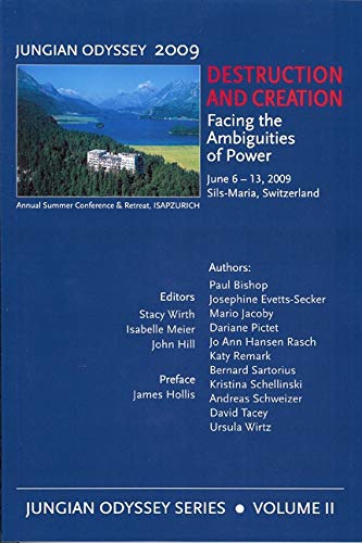 Destruction and Creation: Facing the Ambiguities of Power, Jungian Odyssey Series, Volume 2,Used