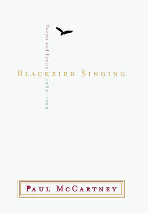 Blackbird Singing: Poems And Lyrics, 19651999