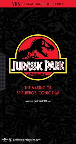 Jurassic Park: Vhs: The Making Of Steven SpielbergS Iconic Film (Vhs: Visual Handbook Series)