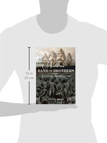 Nelson's Band of Brothers: Lives and Memorials,Used