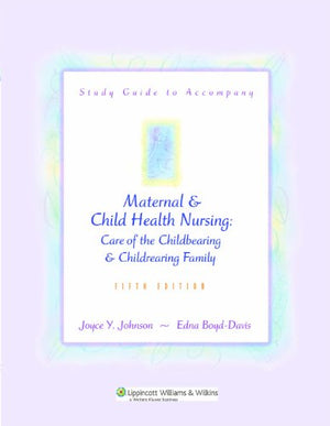 Maternal And Child Health Nursing: Care of the Childbearing And Childrearing Family,Used