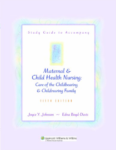 Maternal And Child Health Nursing: Care of the Childbearing And Childrearing Family,Used