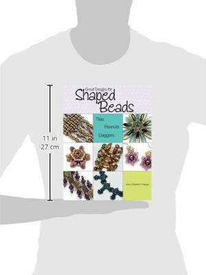 Great Designs for Shaped Beads: Tilas, Peanuts, and Daggers,Used