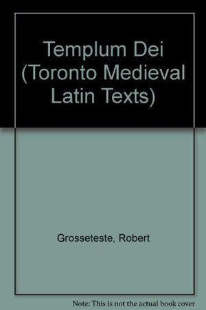 Templum Dei (Toronto Medieval Latin Texts),New