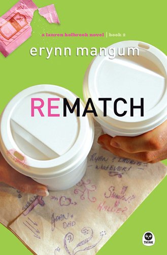 Rematch (Lauren Holbrook Series, Book 2),New