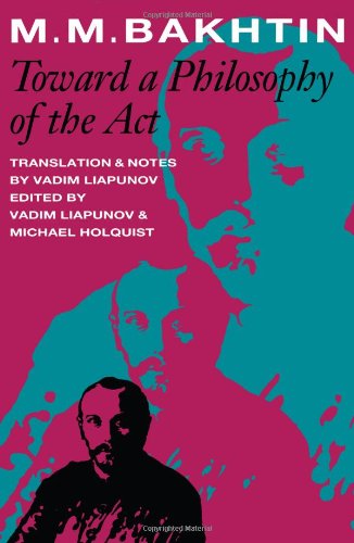 Toward a Philosophy of the Act (UNIVERSITY OF TEXAS PRESS SLAVIC SERIES),Used