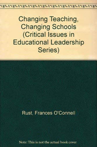 Changing Teaching, Changing Schools: Bringing Early Childhood Practice into Public Education : Case Studies from the Kindergarte,Used