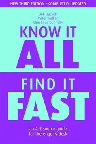 Know it All, Find it Fast: An AZ Source Guide for the Enquiry Desk (Facet Publications (All Titles as Published)),Used
