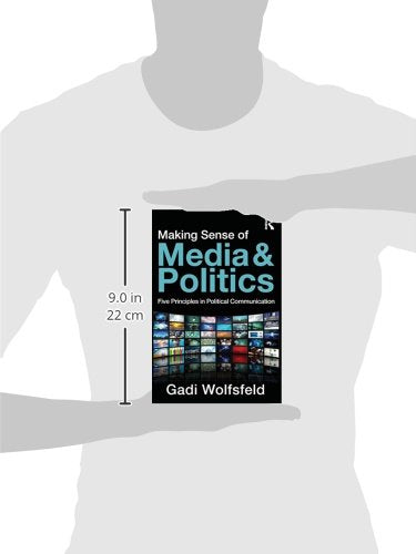 Making Sense of Media and Politics: Five Principles in Political Communication,Used