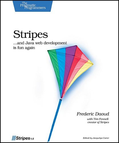 Stripes: ...and Java web development is fun again (Pragmatic Programmers),New