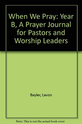 When We Pray: A Prayer Journal for Pastors and Worship Leaders,Used