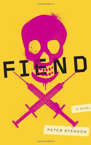 Fiend: A Novel