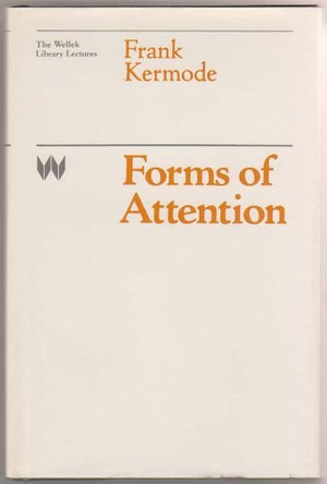 Forms of Attention (Wellek Library Lectures at the University of California, Irvine),Used