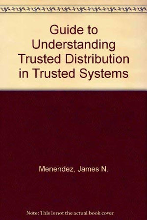 Guide To Understanding Trusted Distribution In Trusted Systems-new,New