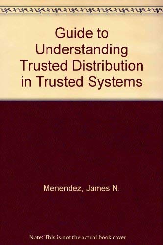 Guide To Understanding Trusted Distribution In Trusted Systems-new,New