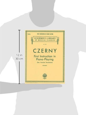 First Instruction in Piano Playing (100 Recreations): Schirmer Library of Classics Volume 445 Piano Technique,Used