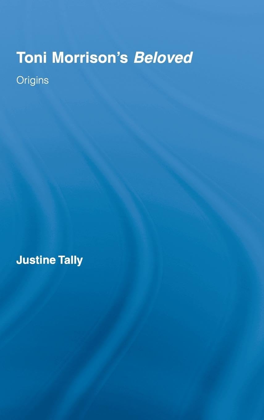 Toni Morrison's 'Beloved': Origins (Routledge Transnational Perspectives on American Literature),Used