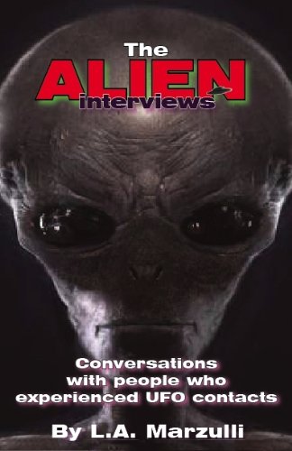 The Alien Interviews: Conversations With People Who Experienced UFO Contacts,Used