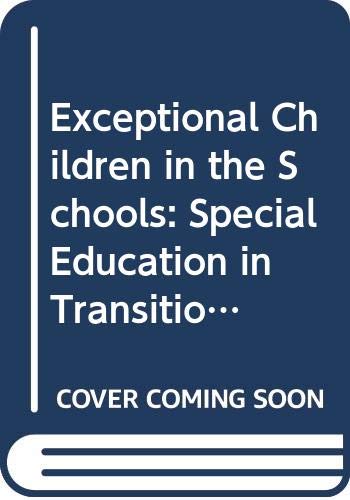 Exceptional Children In The Schools: Special Education In Transition.,Used
