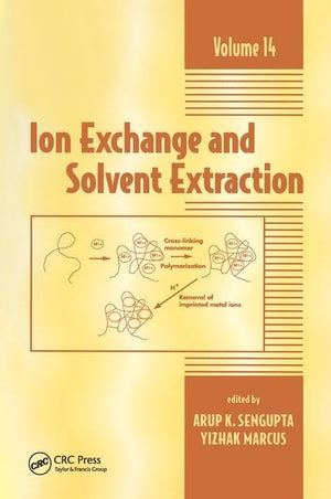 Ion Exchange And Solvent Extraction: A Series Of Advances, Volume 14,New