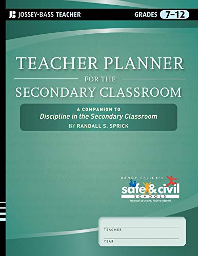Teacher Planner For The Secondary Classroom: A Companion To Discipline In The Secondary Classroom