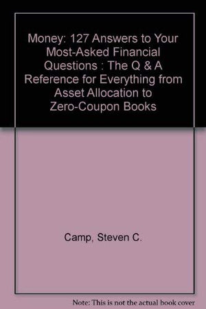 Money: 127 Answers to Your MostAsked Financial Questions : The Q & A Reference for Everything from Asset Allocation to ZeroCou,Used