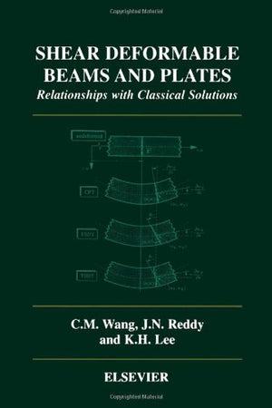 Shear Deformable Beams and Plates: Relationships with Classical Solutions,Used