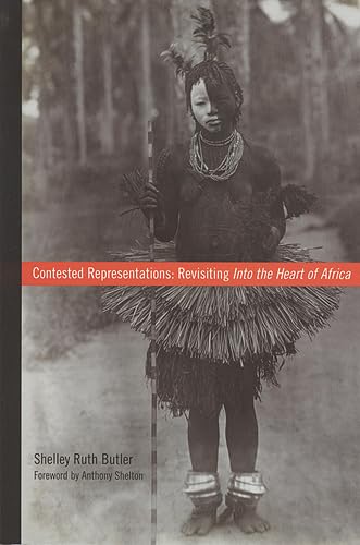 Contested Representations: Revisiting Into The Heart Of Africa (Teaching Culture: Utp Ethnographies For The Classroom)
