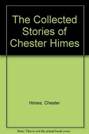 The Collected Stories of Chester Himes,Used