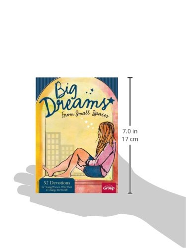 Big Dreams From Small Spaces: 52 Devotions for Young Women Who Want to Change the World!,Used
