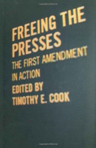 Freeing The Presses: The First Amendment In Action (Politics@Media),Used