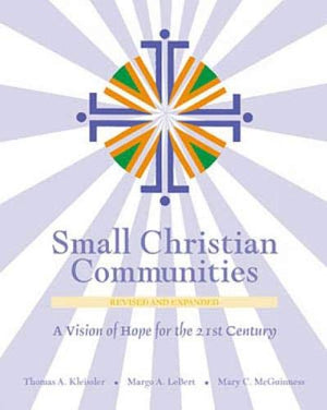 Small Christian Communities: A Vision of Hope for the 21st Century (2002 Edition),Used