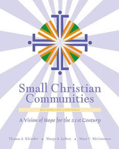 Small Christian Communities: A Vision of Hope for the 21st Century (2002 Edition),Used
