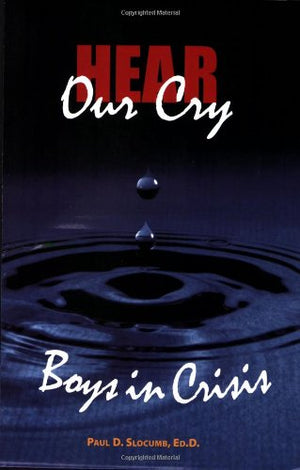 HEAR OUR CRY: BOYS IN CRISIS,Used